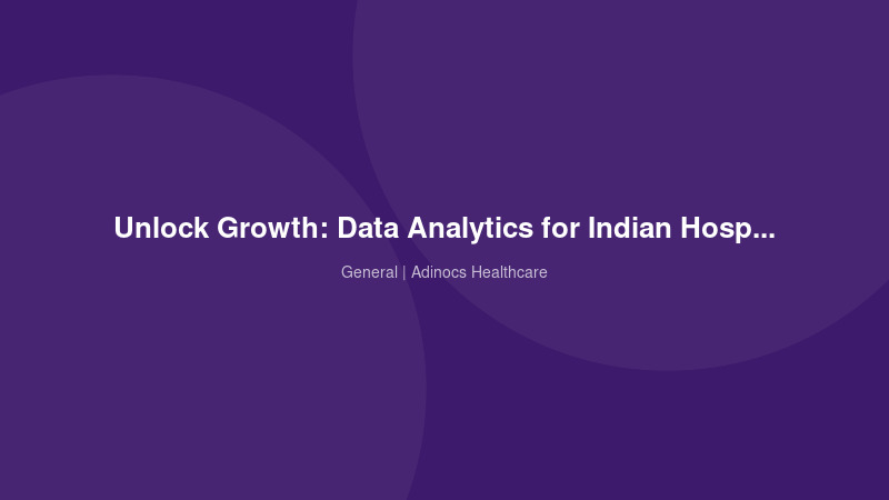 Unlock Growth: Data Analytics for Indian Hospitals & Diagnostic Centres